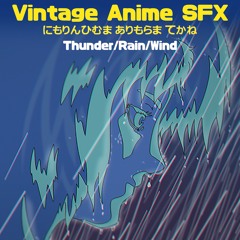 Vintage Anime SFX:Thunder, Rain, Wind Demo