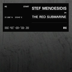 Stef Mendesidis - The Red Submarine (Original Mix) [RX Recordings]