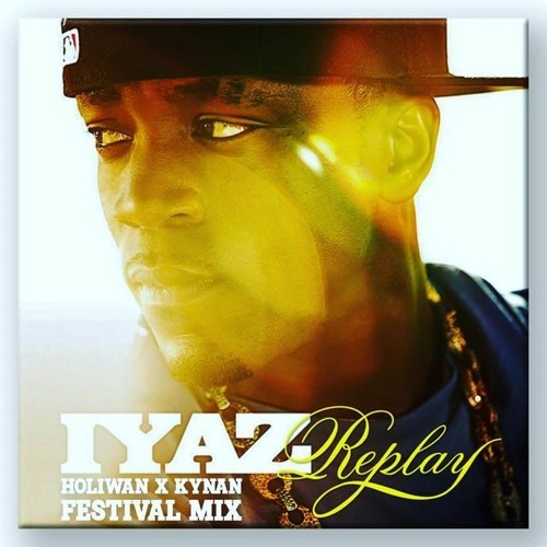 Stream IYAZ - Replay (Holiwan X KYNAN Festival Mix) by ᴋʏɴᴀɴ | Listen  online for free on SoundCloud