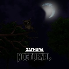 ZATHURA - Nocturnal (WIP)
