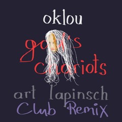 Oklou - god's chariots (Art Lapinsch Club Remix)