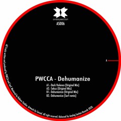 Premiere: PWCCA "Dehumanize" (Sarf Remix) - Analog Section