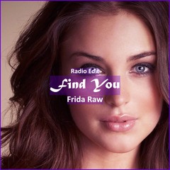 Frida Raw - Find You [ Deep House Music]