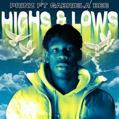 PRINZ FT GABRIELA BEE - HIGHS AND LOWS (BENNY PAGE BOOTY)