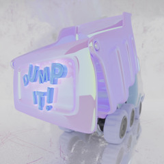 DUMP IT!