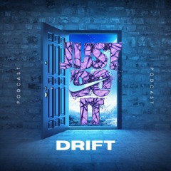 (BRAN NEW SERIES)JUST DO IT - PODCAST - First Podcast is Featuring myself DJ DRIFT