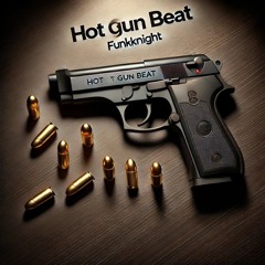 HOT GUN BEAT