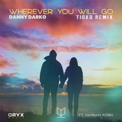 Danny Darko – Wherever You Will Go (Tioko Remix) – from Official Remix Contest
