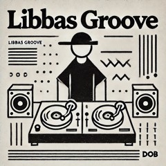 LIBBAS GROOVE [FREE DL]