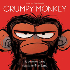 [ACCESS] KINDLE 💜 Grumpy Monkey by  Suzanne Lang &  Max Lang [PDF EBOOK EPUB KINDLE]