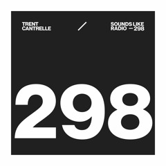 TRENT CANTRELLE - SOUNDS LIKE RADIO SLR298