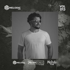Melodic Forest Vol 013 ft. Melodic Son [ FREE DOWNLOAD ]