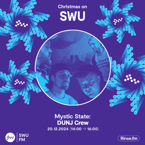 DUNJ Crew on SWU.FM with Mystic State - 20th December 2024