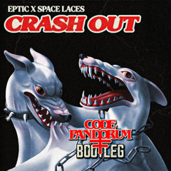 Eptic X Space Laces - Crash Out (Code: Pandorum Bootleg) [FREE DOWNLOAD]