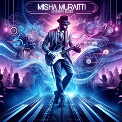MIsha Muraitti - Modern Blues