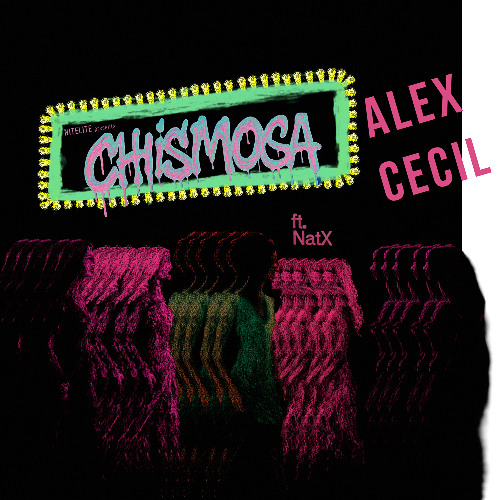 Premiere: Chismosa (Radio Edit) - Alex Cecil