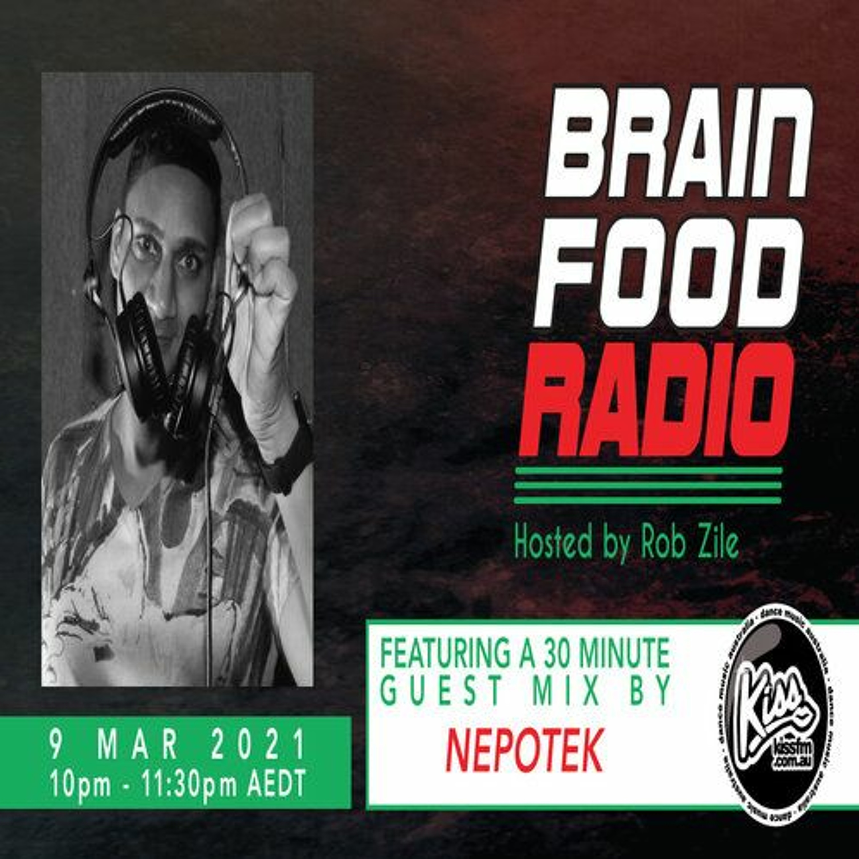 Brain Food Radio hosted by Rob Zile/KissFM/09-03-21/#2 NEPOTEK (GUEST MIX) episode artwork