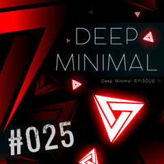 #025 - Deep Minimal 2 - Jorhav, Danny Serrano, PAGANO, Joyce (ARG) & Others