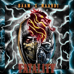 FATALITY ft. Baam