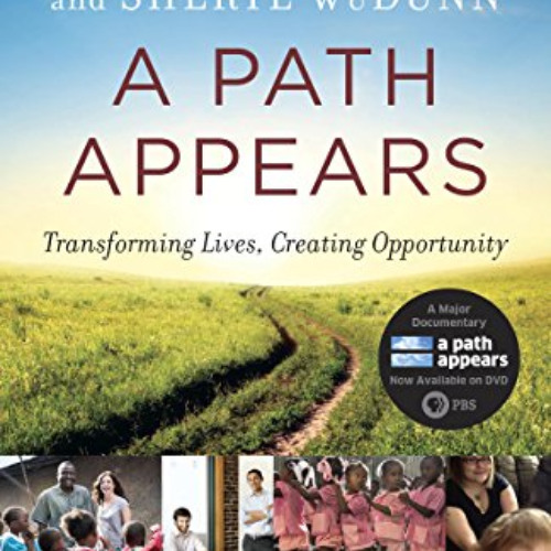 [Access] EPUB 📮 A Path Appears: Transforming Lives, Creating Opportunity by  Nichola