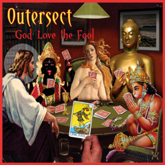 Outersect - God Love the Fool (preview)