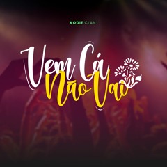 Vem Cá, Não Vai