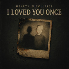 I Loved You Once