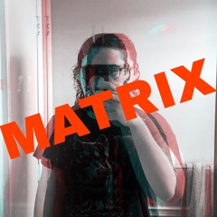 Matrix [Prod.Hapticz]