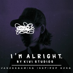 I'm Alright (VanossGaming Fan Song)