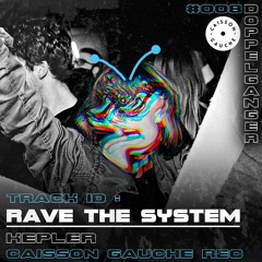 Kepler - Rave The System (Original Mix)
