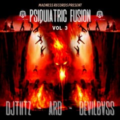 PSIQUIATRIC FUSION VOL 3 DJ TIITZ - ARD - DEVILBVSS