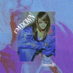 IM DOWN (enzo edit)