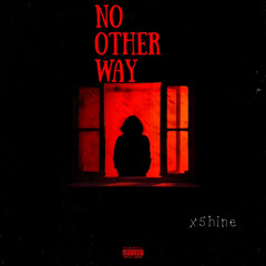 x5hine - No other way [prod. aria1k + sincere7th]