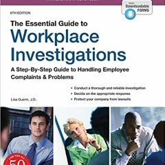 [GET] [EBOOK EPUB KINDLE PDF] Essential Guide to Workplace Investigations, The: A Ste