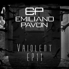 Emiliano Pavon - Vaiolent Ep 11