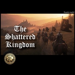 The Shattered Kingdom