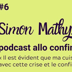 Allo Confiné(e) avec Simon Mathys
