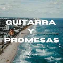 Guitarra y Promesas