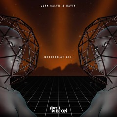 Juan Galvis & Navia - Nothing At All [Radio Edit]