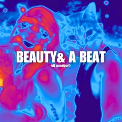 dj goodgurl - beauty and a beat drop