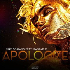 Mike Soriano X Madame X - APOLOGIZE