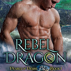 [Free] EBOOK 💙 Rebel Dragon (Aloha Shifters: Pearls of Desire Book 1) by  Anna Lowe