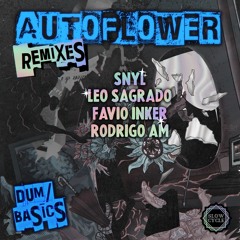 AUTOFLOWER - Dum (Favio Inker Remix) Snippet