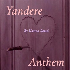 Give it up (Yandere Anthem)