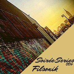 Soirée Series 004 - Filsonik