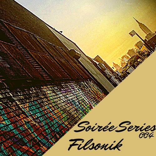 Soirée Series 004 - Filsonik