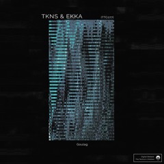 [TTC077] TKNS & EKKA - Gulag
