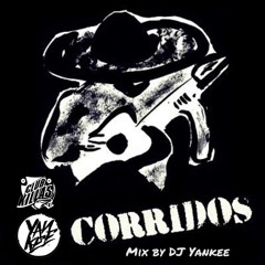 Corridos  Cumbia  Racheros Mix By DJ Yankee