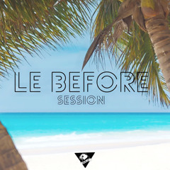 LE BEFORE 2024 🌴☀️