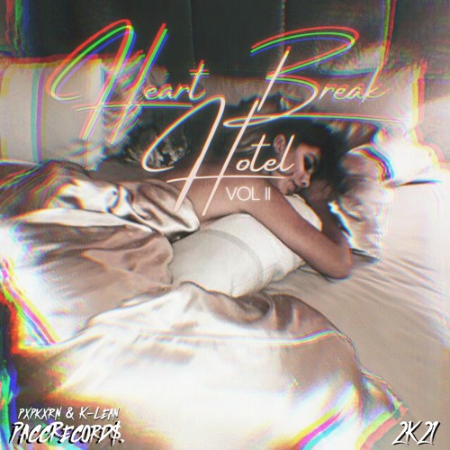 Heartbreak Hotel - Vol II   pxpkxrn & K - Lean